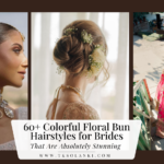 60+ Colorful Floral Bun Hairstyles for Brides That Are Absolutely Stunning